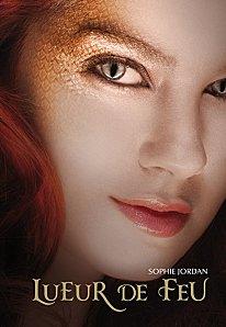 LUEUR DE FEU de Sophie Jordan LUEUR DE FEU de Sophie Jordan