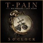 T-Pain feat. Wiz Khalifa & Lily Allen – 5 O’Clock