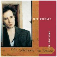 Jeff Buckley ‘ Sketches For My Sweetheart The Drunk