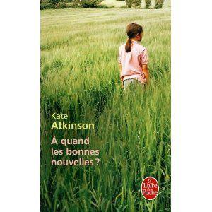 A quand les bonnes nouvelles ? Kate ATKINSON A_quand_les_bonnes_nouvelles_Kate_Aktinson_Lectures_de_Liliba