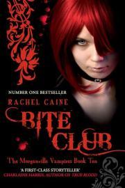 Bite Club - Morganville Vampires 10 - Rachel Caine