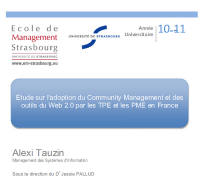 Etude sur l'adoption du Community Management et des outils du Web 2.0 par les TPE et les PME en France -  par Alexi Tauzin