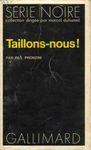 Taillons-nous ! taillons nour