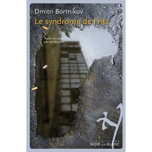 Dmitri BORNIKOV - Le syndrome de Fritz : 4+/10