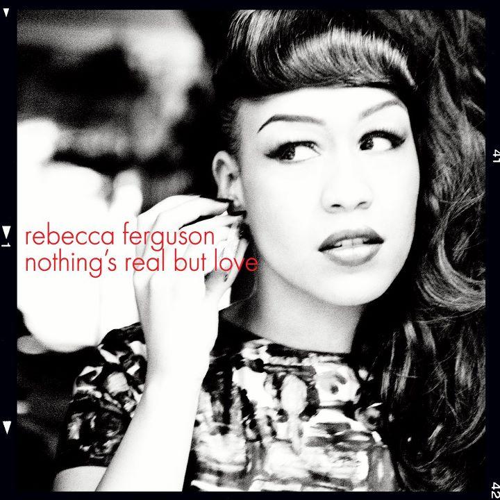 La Suggestion | Rebecca Ferguson • Nothing's Real But Love.