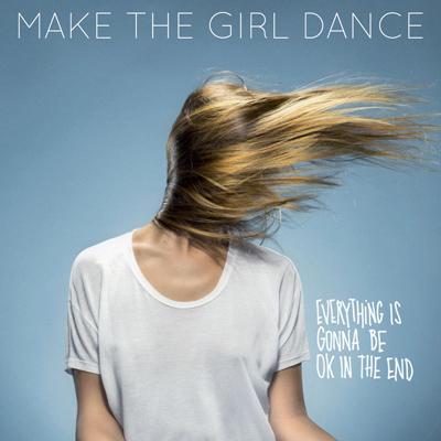 Make The Girl Dance, l’album