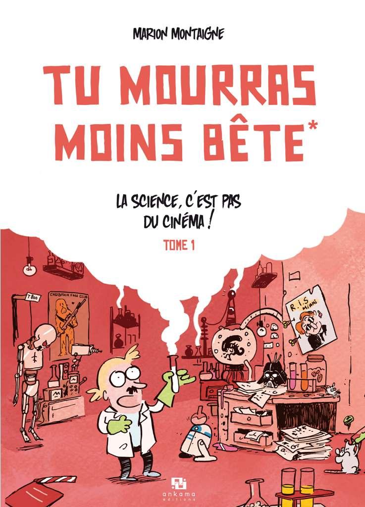 Tu Mourras Moins Bête T.1 - Marion Montaigne