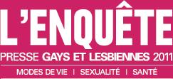 Enquête Presse Gays et Lesbiennes 2011 : première étude sans préjugés homophobes ?