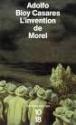 L'Invention de Morel - Adolfo Bioy Casares (Argentine) L'Invention de Morel - Adolfo Bioy Casares (Argentine)