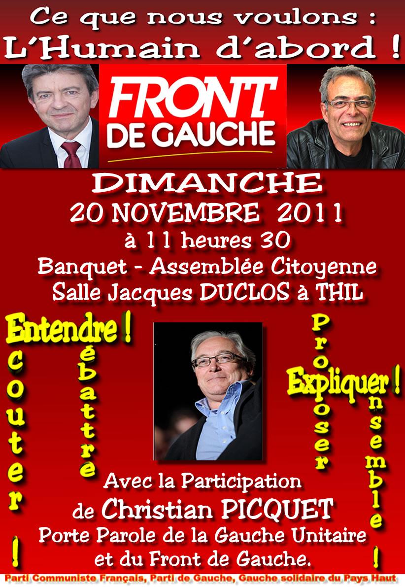 affiche 20 Novembre 2011 Aux assemblées citoyennes : prenez le pouvoir ! Sur la 3ème Circonscription de Meurthe-et-Moselle c’est le Dimanche 20 Novembre 2011, à 11 heures 30 à THIL salle Jacques DUCLOS…