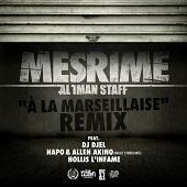 Mesrime feat Dj Djel, Napo, Allen Akino et Hollis l'Infame - A la marseillaise Remix Son MP3 Mesrime feat Dj Djel, Napo, Allen Akino et Hollis l'Infame - A la marseillaise Remix cover album