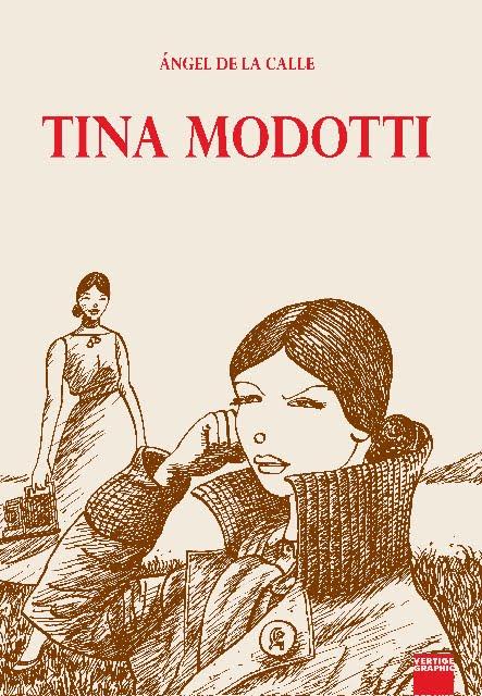 Tina Modotti, par Angel de la Calle Editions Vertige Graphique