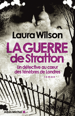 LA GUERRE DE STRATTON, Laura Wilson