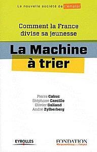 « La Machine à trier » de P.CAHUC, S.CARCILLO, O.GALLAND et A.ZYLBERBERG « La Machine à trier » de Pierre CAHUC