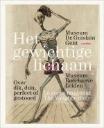 « Le corps imposant », Musée du Dr.Guislain et Musée Boerhaave Leiden, Lannoo