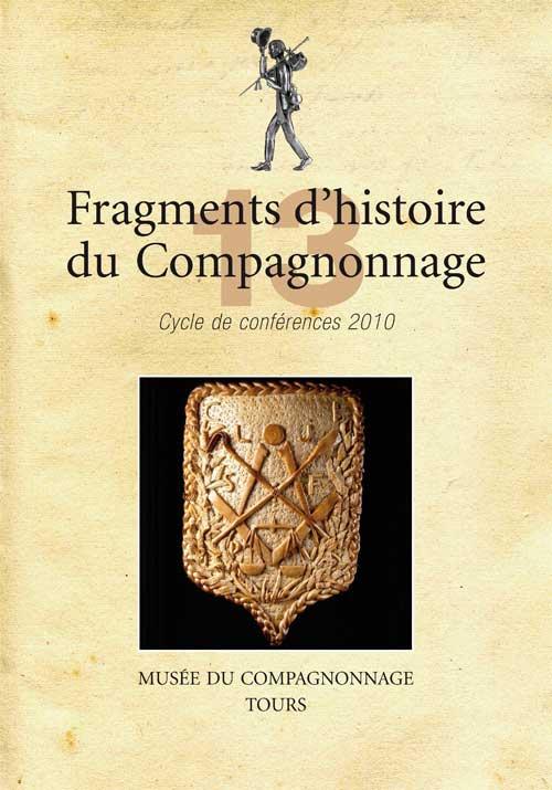 Le volume 13 des Fragments d'histoire du Compagnonnage vient de paraître.