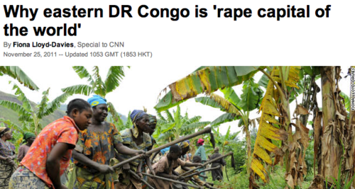 “Eastern Congo has been called the “rape capital of...