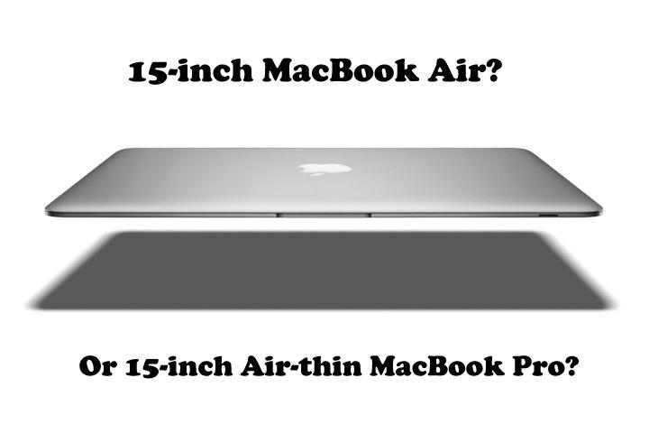 Un MacBook Air 15″ dans les tuyaux ? Un MacBook Air 15″ dans les tuyaux ?
