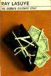 Les dollars coûtent cher les dollars coutent cher