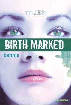 Birth Marked , tome 2 : Bannie