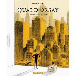 Quai d'Orsay, choniques diplomatiques Tome 2, par lanzac et Blain quaydorsay