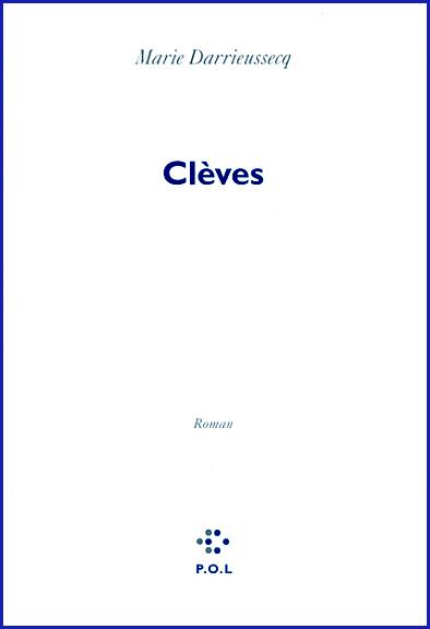 Marie Darrieussecq, Clèves