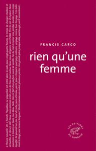 Francis Carco - Rien qu'une femme