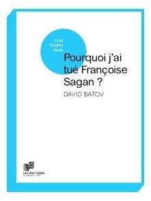 Livre : « Pourquoi j’ai tué Françoise Sagan ». Bonjour coming-out, folie et vitesse ! 