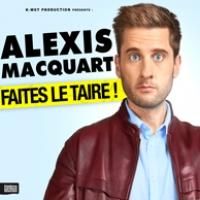 A DECOUVRIR: Alexis Macquart…Info ou intox???