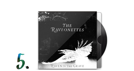 5. The Raveonettes - Raven in the Grave
