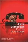Pierres de mémoire, de Kate O’Riordan