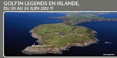 GOLF’IN LEGENDS EN IRLANDE, DU 20 AU 24 JUIN 2012 !!! GOLF’IN LEGENDS EN IRLANDE, DU 20 AU 24 JUIN 2012 !!!
