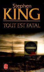 Tout est fatal - Stephen King