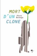 05/01 - Pierre Bordage - Mort d'un clone