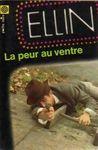 La peur au ventre la peur au ventre