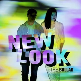 New Look – The ballad