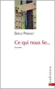 Ce qui nous lie … de Gaëlle Pingault