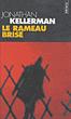 Le rameau brisé - Jonathan KELLERMAN rameau-brise
