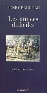 Henry Bauchau - Les années difficiles (Journal, 1972-1983)