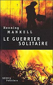 Guerrier solitaire - mankell