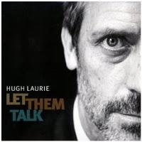 Let Them Talk, Hugh LAURIE
