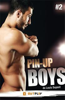 Pin-up boys de Louis Dupont … des objets de désir très identifiés ! Pin-up boys de Louis Dupont … des objets de désir très identifiés !