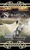 Ephemera T.1 : Sebastian - Anne Bishop