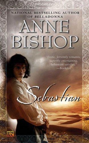 Ephemera T.1 : Sebastian - Anne Bishop