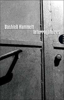 Dashiell Hammett, Interrogatoires Dashiell Hammett, Interrogatoires