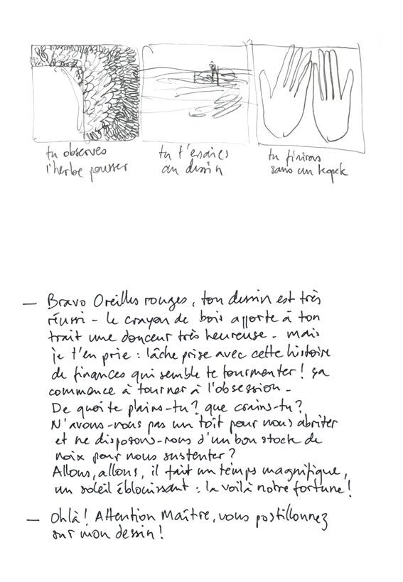 Oreilles rouges n'aime pas qu'on le regarde dessiner