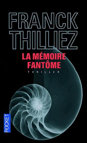 LA MEMOIRE FANTOME, de Franck THILLIEZ