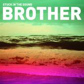 Stuck in the sound - brother