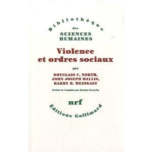 Violence et ordres sociaux (Tous droits réservés Gallimard) Revue de Violence et ordres sociaux