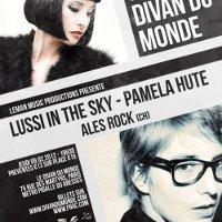 PAMELA HUTE + ALES ROCK + LUSSI IN THE SKY  @ Divan du Monde